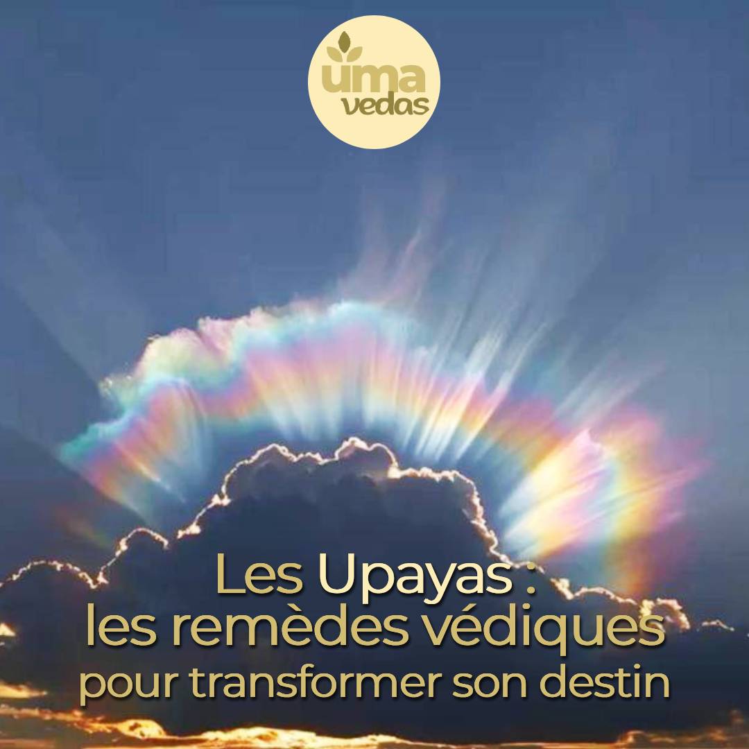 You are currently viewing Les Upayas : les remèdes védiques pour transformer son destin