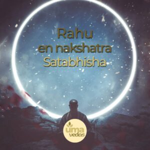 Lire la suite à propos de l’article Rahu en nakshatra Satabhisha