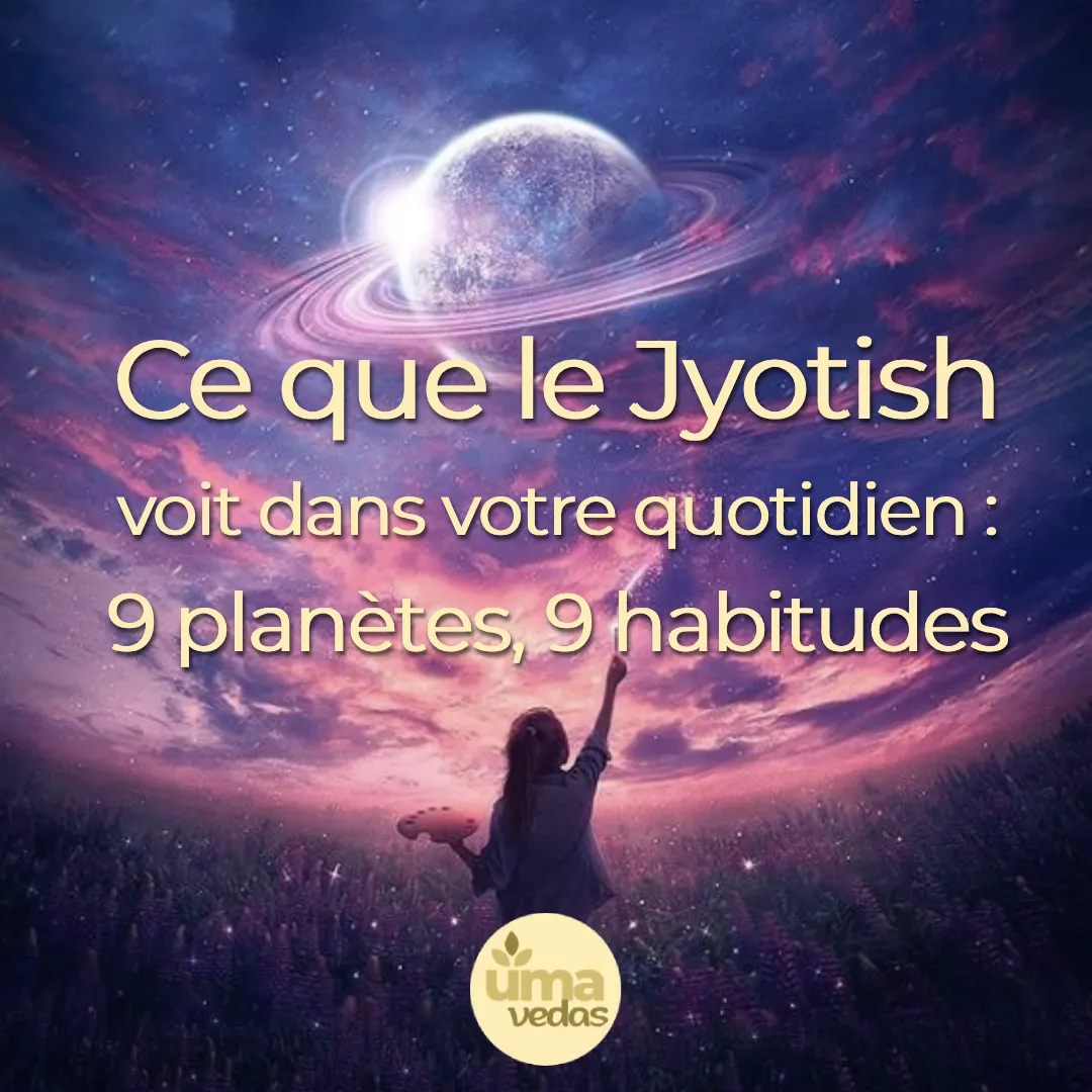 You are currently viewing Ce que le Jyotish voit dans votre quotidien